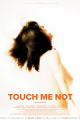 Touch Me Not / Nu mă atinge-mă